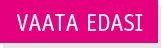 VAATA EDASI